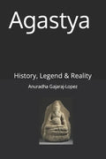Agastya: History, Legend & Reality - Paperback