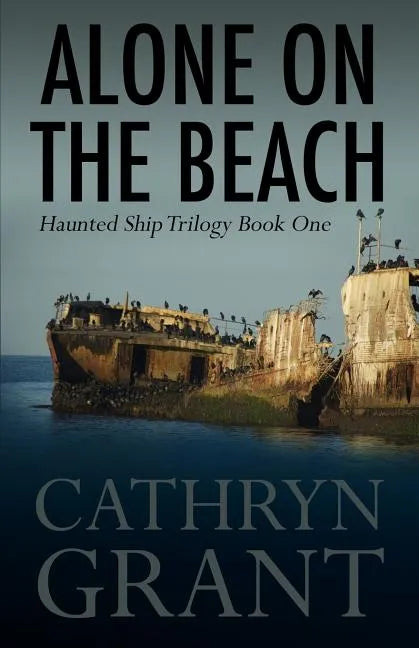 Alone on the Beach: The Haunted Ship Trilogy Book One - Paperback