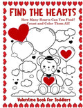 Valentine Book for Toddlers Find the Hearts: Count and Color All the Hearts Coloring and Activity Book - Paperback