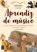 Aprendiz de Música: Clara Y David Descubren El Lenguaje Musical Con La Musa Euterpe - Paperback