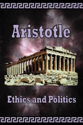 Aristotle - Ethics and Politics - Paperback