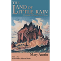 The Land of Little Rain: Facsimile of original 1904 edition - Hardcover