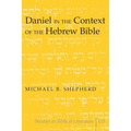 Daniel in the Context of the Hebrew Bible - Paperback