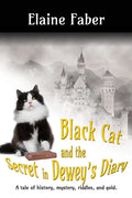 Black Cat and the Secret in Dewey's Diary: A tale of history, mystery, riddles and gold - Paperback