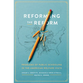 Reforming the Reform: Problems of Public Schooling in the American Welfare State - Paperback