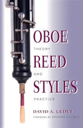Oboe Reed Styles: Theory and Practice - Paperback