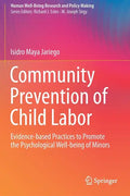 Community Prevention of Child Labor: Evidence-Based Practices to Promote the Psychological Well-Being of Minors - Paperback