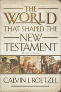 The World That Shaped the New Testament, Revised Edition - Paperback