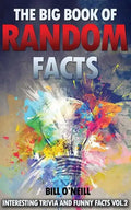 The Big Book of Random Facts Volume 2: 1000 Interesting Facts And Trivia - Paperback