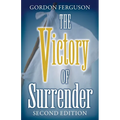The Victory of Surrender-Second Edition - Paperback