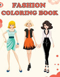 Fashion Coloring Book: Beautiful Fashion Designs, Fun Color Pages For Girls & Kids, Beauty Fashion Style & Design, Girls & Teens Birthday Gift, Journa - Paperback