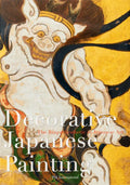 Decorative Japanese Painting: : The Rinpa Aesthetic in Japanese Art - Paperback