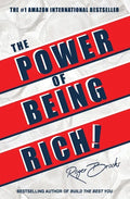 The Power of Being Rich: 10+ Essential Principles to Manifest What You Already Have - Paperback