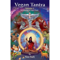 Vegan Tantra Volume 1: Introduction to Vegan Magic - Paperback