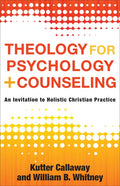Theology for Psychology and Counseling - Hardcover