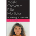 Adele Craven - Killer Mortician - Paperback