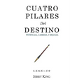 Cuatro Pilares Del Destino: Potencial, Carrera, y Riqueza - Paperback