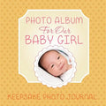 Photo Album for Our Baby Girl: Keepsake Photo Journal - Paperback