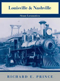 Louisville & Nashville Steam Locomotives, 1968 Revised Edition - Hardcover