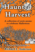 Haunted Harvest: a collection of eerie poems to celebrate Halloween - Paperback