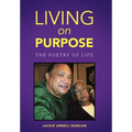 Living on Purpose: The Poetry of Life - Hardcover