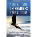 Your Attitude Determines Your Altitude - Paperback
