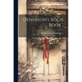 Dennison's Bogie Book .. - Paperback