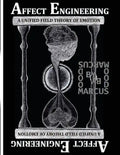 Affect Engineering: A Unified Field Theory of Emotion - Paperback