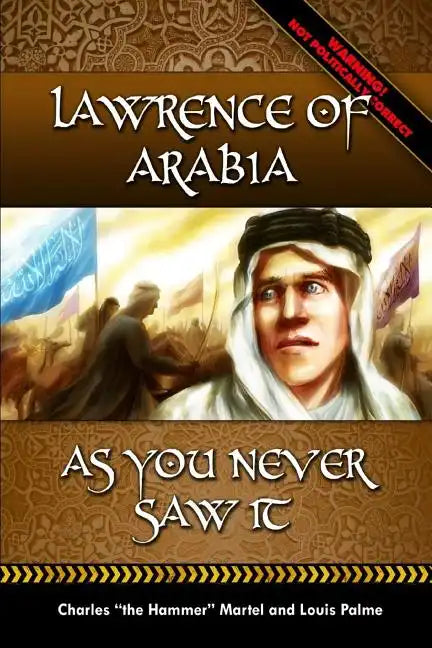 Lawrence of Arabia -: As You Never Saw It - Paperback