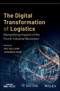 The Digital Transformation of Logistics: Demystifying Impacts of the Fourth Industrial Revolution - Paperback