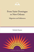 From Saint-Domingue to New Orleans: Migration and Influences - Paperback