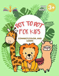 Dot to dot for kids: Connect, color and learn activity book for kids ages 3-6 - Paperback