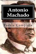 Antonio Machado: Poesia Completa - Paperback