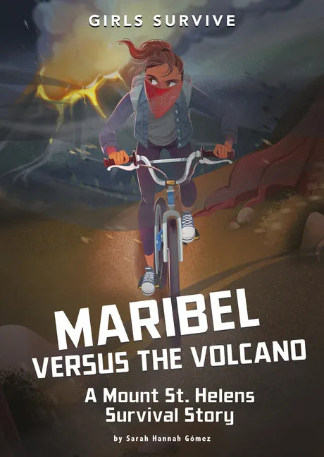 Maribel Versus the Volcano: A Mount St. Helens Survival Story - Hardcover