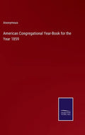 American Congregational Year-Book for the Year 1859 - Hardcover
