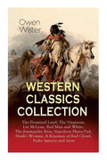 Western Classics Collection: The Promised Land, The Virginian, Lin McLean, Red Man and White, The Jimmyjohn Boss, Napoleon Shave-Tail, Hank's Woman - Paperback