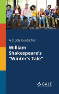 A Study Guide for William Shakespeare's "Winter's Tale" - Paperback