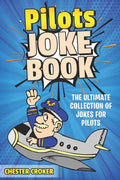 Pilot Jokes: Huge Selection Of Funny Jokes For Pilots - Paperback
