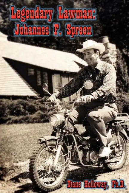 Legendary Lawman: Johannes F. Spreen - Paperback