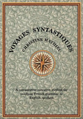 Voyages Syntastiques: A comparative-narrative method for teaching French to English speakers - Paperback