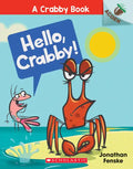 Hello, Crabby!: An Acorn Book (a Crabby Book #1): Volume 1 - Paperback