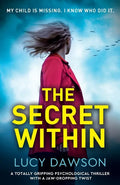 The Secret Within: A totally gripping psychological thriller with a jaw-dropping twist - Paperback