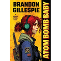 Atom Bomb Baby: A Dystopian Retro-Future Adventure - Paperback