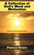 A Collection of God's Word and Motivation: Words of Encouragement - Paperback