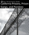 The Detective's Guide: California Prisons, Prison Gangs, and Parolees - Paperback