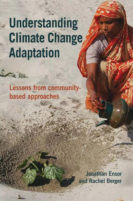 Understanding Climate Change Adaptation: Lessons from Community-Based Approaches - Paperback