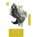 Overcoming Addiction: 9 Steps Toward Freedom - Paperback