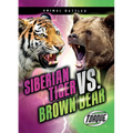 Siberian Tiger vs. Brown Bear - Library Binding