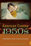 American Cinema of the 1950s: Themes and Variations - Paperback