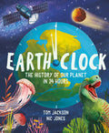 Earth Clock: The History of Our Planet in 24 Hours - Hardcover
